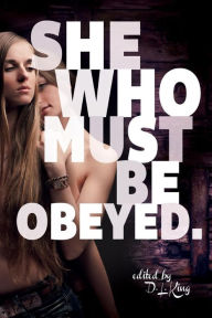 Title: She Who Must Be Obeyed, Author: D. L. King