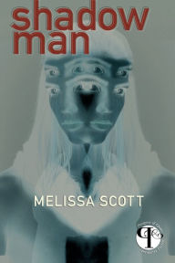 Title: Shadow Man, Author: Melissa Scott