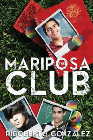 Title: The Mariposa Club, Author: Rigoberto Gonzalez