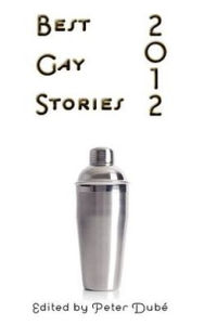 Title: Best Gay Stories 2012, Author: Peter Dube
