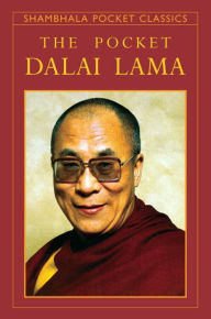 Title: The Pocket Dalai Lama, Author: H.H. the Fourteenth Dalai Lama