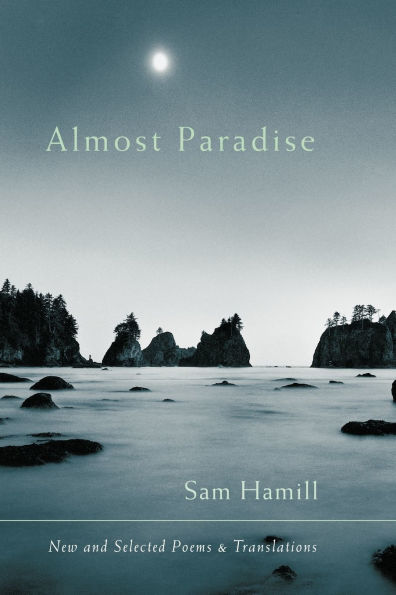 Almost Paradise: New and Selected Poems and Translations