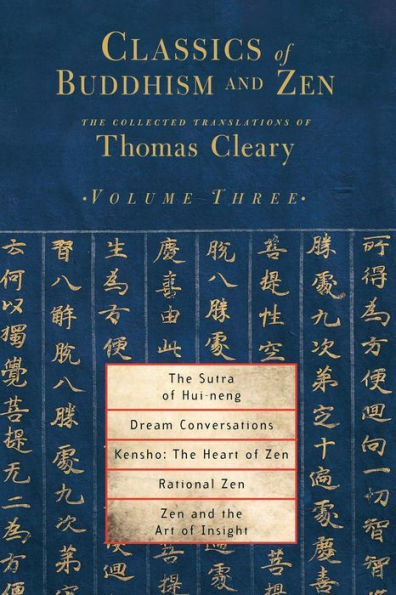 Classics of Buddhism and Zen, Volume Three: The Collected Translations of Thomas Cleary