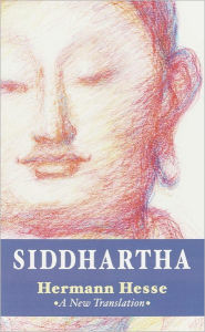 Title: Siddhartha: A New Translation, Author: Hermann Hesse