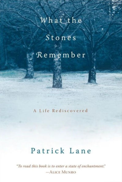 What the Stones Remember: A Life Rediscovered