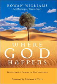 Title: Where God Happens: Discovering Christ in One Another, Author: Rowan Williams