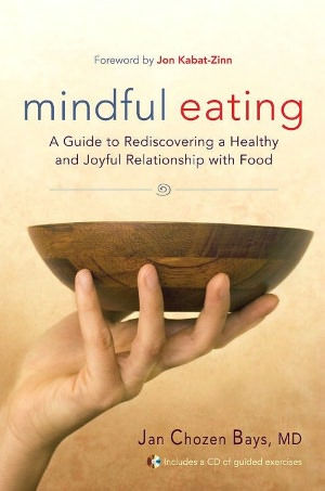 Mindful Eating: a Guide to Rediscovering Healthy and Joyful Relationship with Food