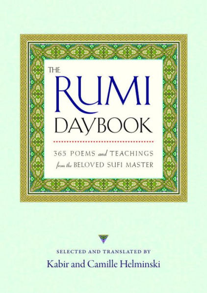 the Rumi Daybook: 365 Poems and Teachings from Beloved Sufi Master