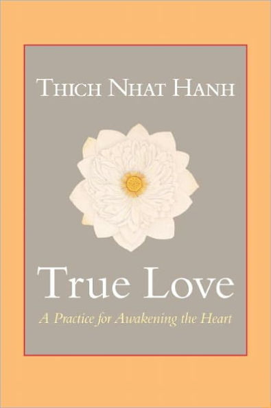 True Love: A Practice for Awakening the Heart