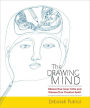 The Drawing Mind: Silence Your Inner Critic and Release Your Creative Spirit