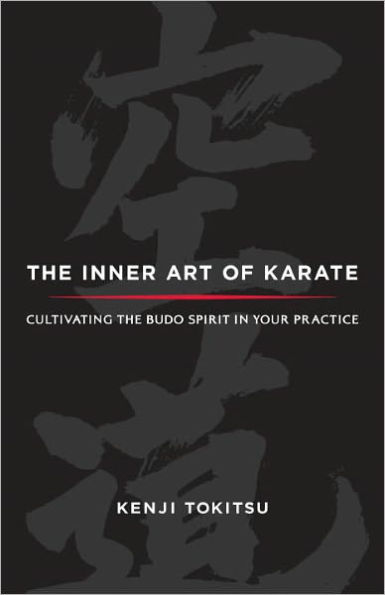 The Inner Art of Karate: Cultivating the Budo Spirit in Your Practice