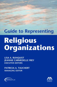 Title: Guide to Representing Religious Organizations, Author: Lisa Runquist