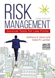 Title: Risk Management: Survival Tools for Law Firms / Edition 2, Author: Anthony E. Davis