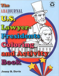 Title: The U.S. Lawyer-Presidents Coloring and Activity Book, Author: Jenny Davis