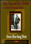 Title: Ding Ling and Her Mother: A Cultural Psychological Study, Author: Dora Shu-Fang Dien