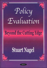 Title: Policy Evaluation: Beyond the Cutting Edge, Author: Stuart S. Nagel