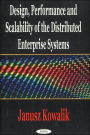 Design Performance and Scalability of the Distributed Enterprise Systems