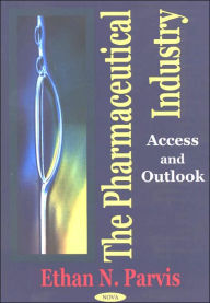 Title: Pharmaceutical Industry: Issues and Outlook, Author: Ethan N. Parvis