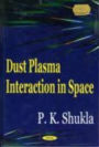 Dust Plasma Interaction in Space