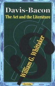 Title: Davis-Bacon: The ACT and the Literature, Author: William G. Whittaker