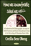 Home Was Uncomfortable - School Was Hell: A Confessionalist-Ethnographic Account of Belief Systems and Socio-Educational Crises in the Schooling of Ghanaian Rural Girls