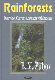 Title: Rainforests: Overview, Current Abstracts with Indexes, Author: B. V. Zubov