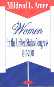 Title: Women in the United States Congress: 1917-2001, Author: Mildred L. Amer