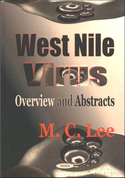 West Nile Virus: Overview and Abstracts