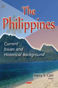 Title: The Philippines: Current Issues and Historical Background, Author: Harry S. Calit