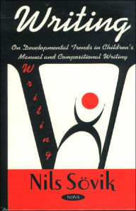 Title: Writing: On Developmental Trends in Children's Manual and Compositional Writing, Author: Nils Sovik