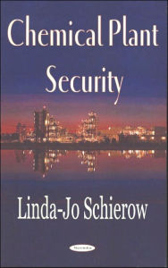 Title: Chemical Plant Security, Author: Linda-Jo Schierow