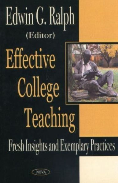Effective College Teaching: Fresh Insights and Exemplary Practices