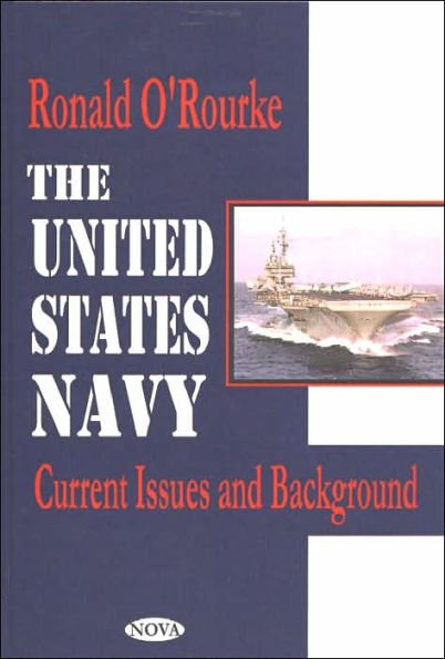 The United States Navy: Current Issues and Background