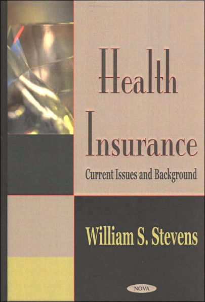 Health Insurance: Current Issues and Background
