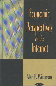 Title: Economic Perspectives on the Internet, Author: Alan E. Wiseman