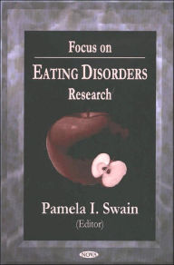 Title: Focus on Eating Disorders Research, Author: Pamela I. Swain