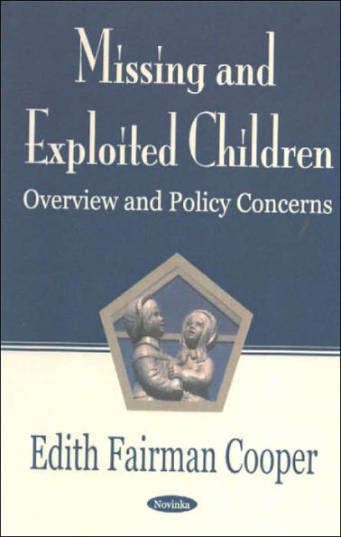 Missing and Exploited Children: Overview and Policy Concerns