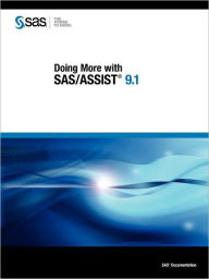 Doing More with SAS/ASSIST 9.1