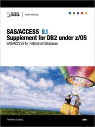 SAS/ACCESS 9.1 Supplement for DB2 under z/OS (SAS/ACCESS for Relational Databases)