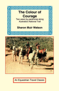 Title: The Colour of Courage, Author: Sharon Muir Watson