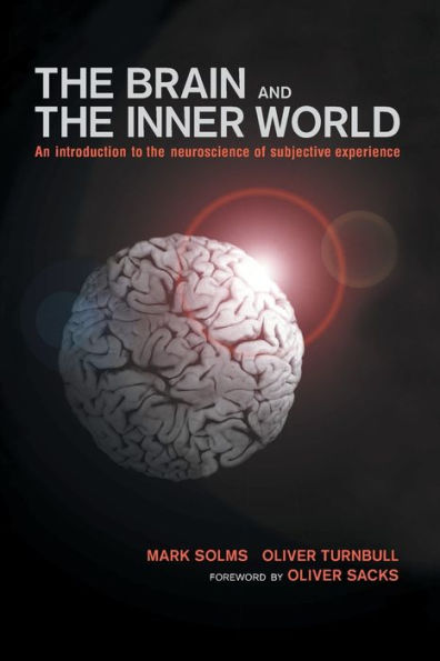 Brain and the Inner World: An Introduction to Neuroscience of Subjective Experience