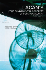 Title: Lacan's Four Fundamental Concepts of Psychoanalysis, Author: Roberto Harari