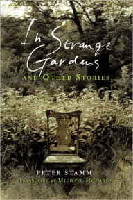 Title: In Strange Gardens and Other Stories, Author: Peter Stamm