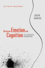 Between Emotion and Cognition: The Generative Unconscious