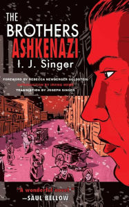 Title: The Brothers Ashkenazi, Author: I. J Singer