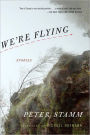 We're Flying: Stories