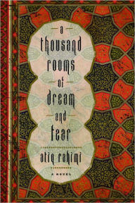Title: A Thousand Rooms of Dream and Fear, Author: Atiq Rahimi