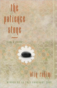 Title: The Patience Stone (Prix Goncourt Winner), Author: Atiq Rahimi