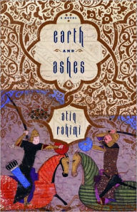 Title: Earth and Ashes, Author: Atiq Rahimi