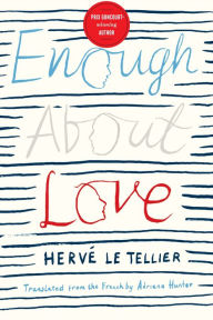 Title: Enough About Love, Author: Herve Le Tellier